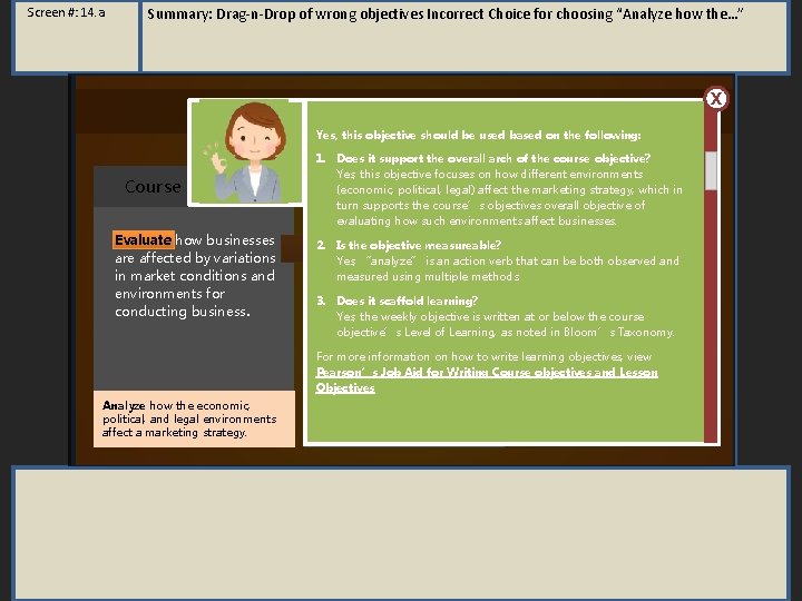 Screen #: 14. a Summary: Drag-n-Drop of wrong objectives Incorrect Choice for choosing “Analyze