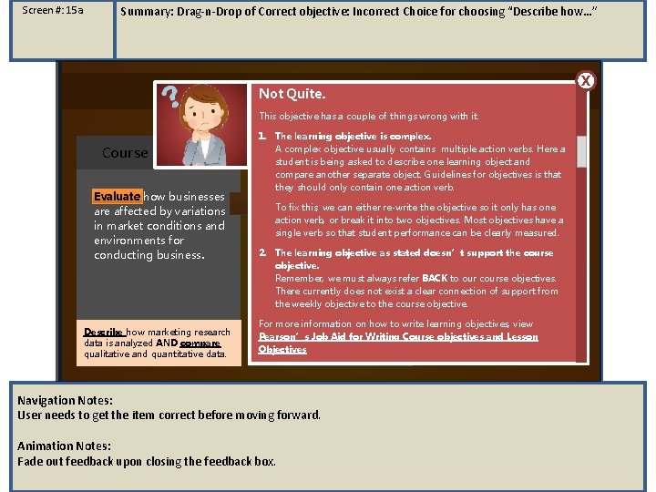 Screen #: 15 a Summary: Drag-n-Drop of Correct objective: Incorrect Choice for choosing “Describe Screen #: 15 a Summary: Drag-n-Drop of Correct objective: Incorrect Choice for choosing “Describe