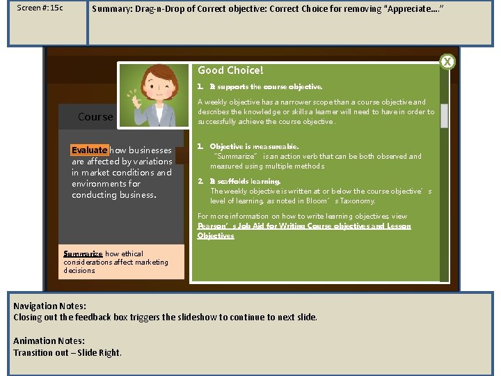 Screen #: 15 c Summary: Drag-n-Drop of Correct objective: Correct Choice for removing “Appreciate…. Screen #: 15 c Summary: Drag-n-Drop of Correct objective: Correct Choice for removing “Appreciate….