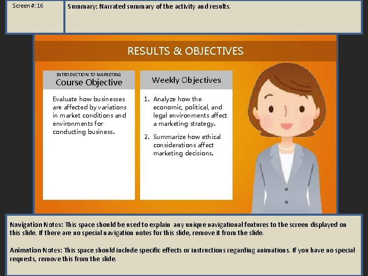 Screen #: 16 Summary: Narrated summary of the activity and results. RESULTS & OBJECTIVES