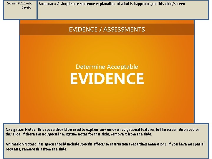 Screen #: 1. 1 -etc. 2 a-etc. Summary: A simple one sentence explanation of