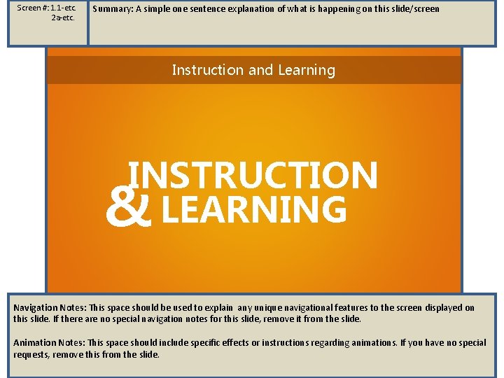 Screen #: 1. 1 -etc. 2 a-etc. Summary: A simple one sentence explanation of