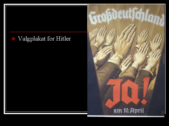 n Valgplakat for Hitler 