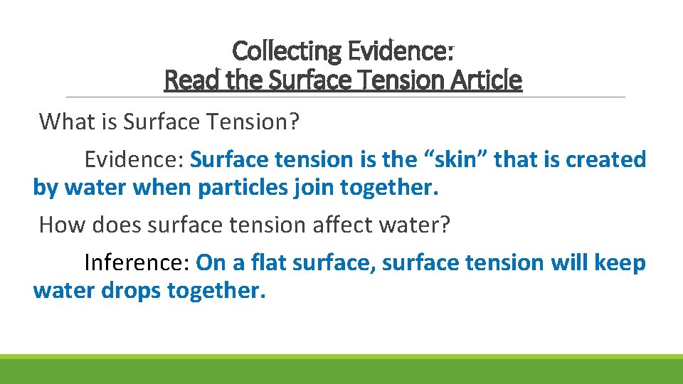 Collecting Evidence: Read the Surface Tension Article What is Surface Tension? Evidence: Surface tension