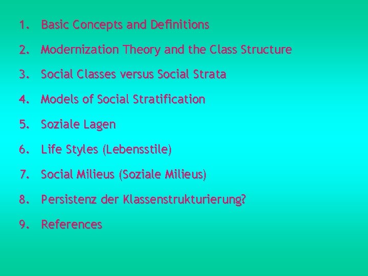1. Basic Concepts and Definitions 2. Modernization Theory and the Class Structure 3. Social