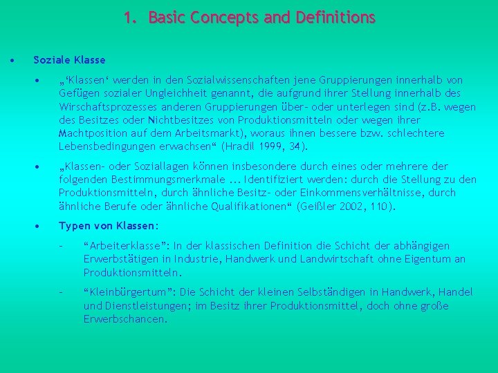 1. Basic Concepts and Definitions • Soziale Klasse • „‘Klassen‘ werden in den Sozialwissenschaften