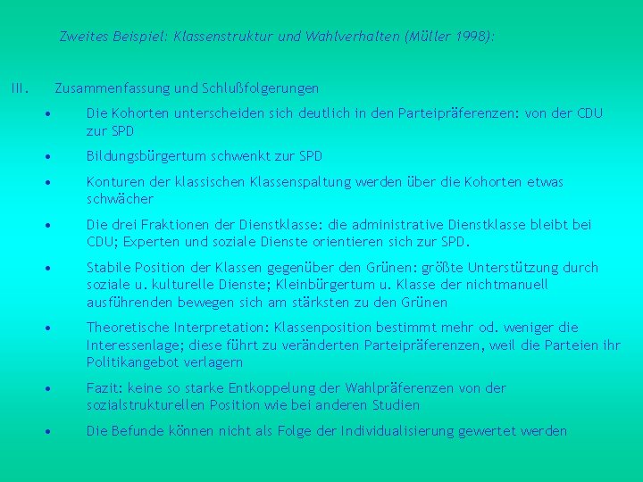 Zweites Beispiel: Klassenstruktur und Wahlverhalten (Müller 1998): III. Zusammenfassung und Schlußfolgerungen • Die Kohorten