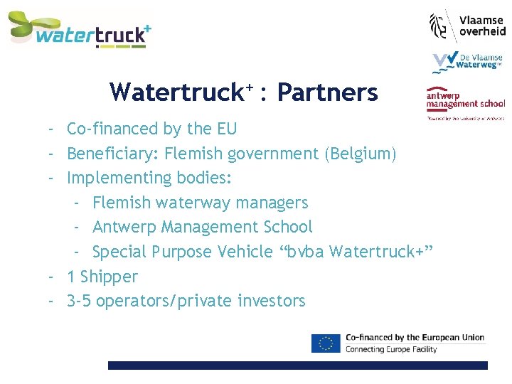 Watertruck+ : Partners - Co-financed by the EU - Beneficiary: Flemish government (Belgium) -