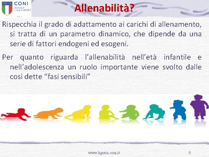Allenabilità? Rispecchia il grado di adattamento ai carichi di allenamento, si tratta di un
