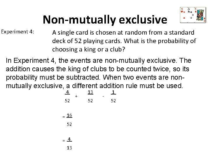 Non-mutually exclusive Experiment 4: A single card is chosen at random from a standard