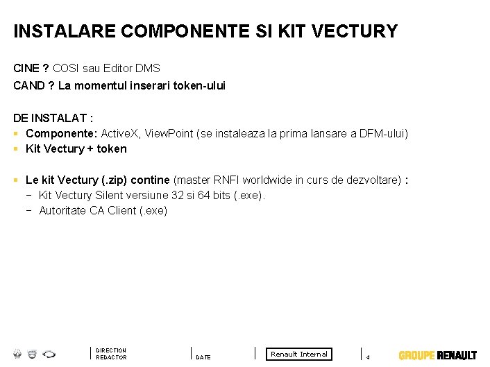 INSTALARE COMPONENTE SI KIT VECTURY CINE ? COSI sau Editor DMS CAND ? La