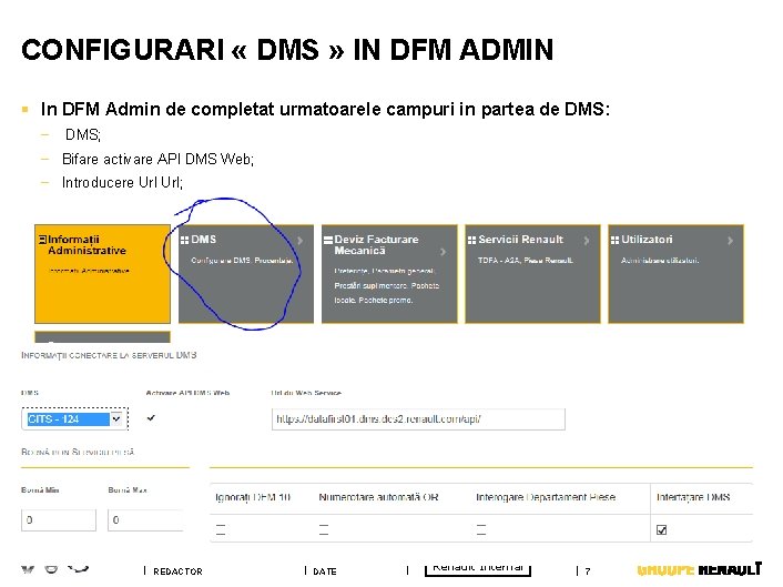 CONFIGURARI « DMS » IN DFM ADMIN § In DFM Admin de completat urmatoarele