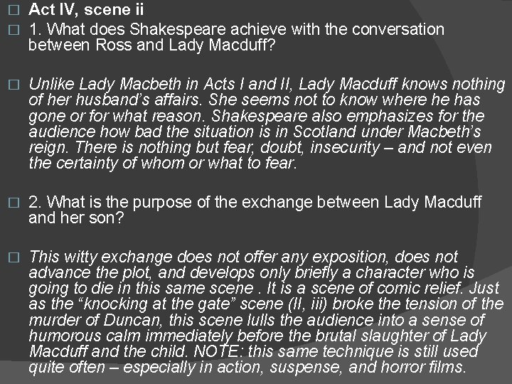 � � Act IV, scene ii 1. What does Shakespeare achieve with the conversation