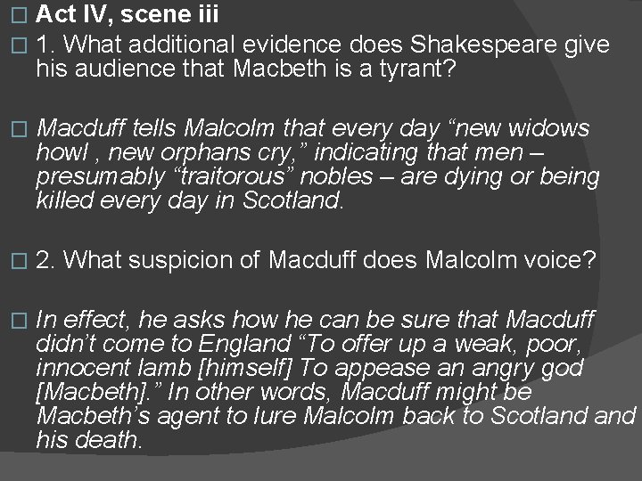 � � Act IV, scene iii 1. What additional evidence does Shakespeare give his