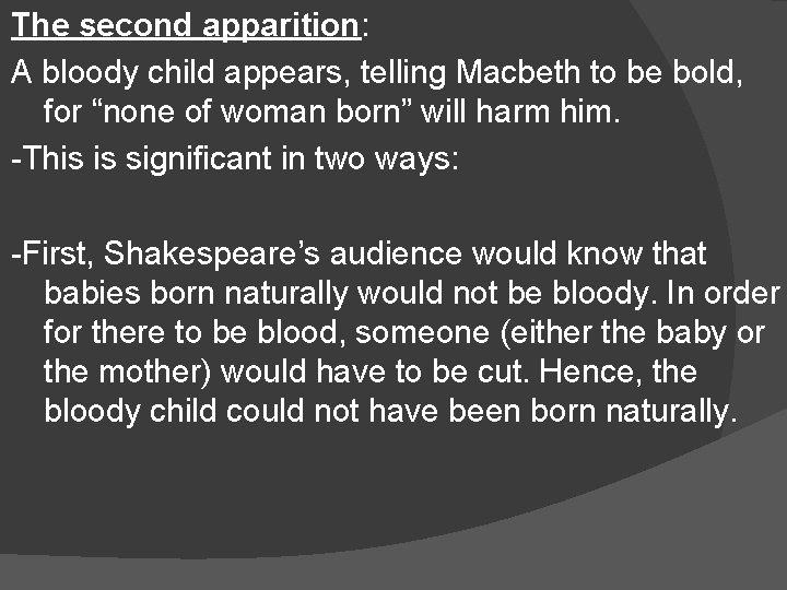 The second apparition: A bloody child appears, telling Macbeth to be bold, for “none