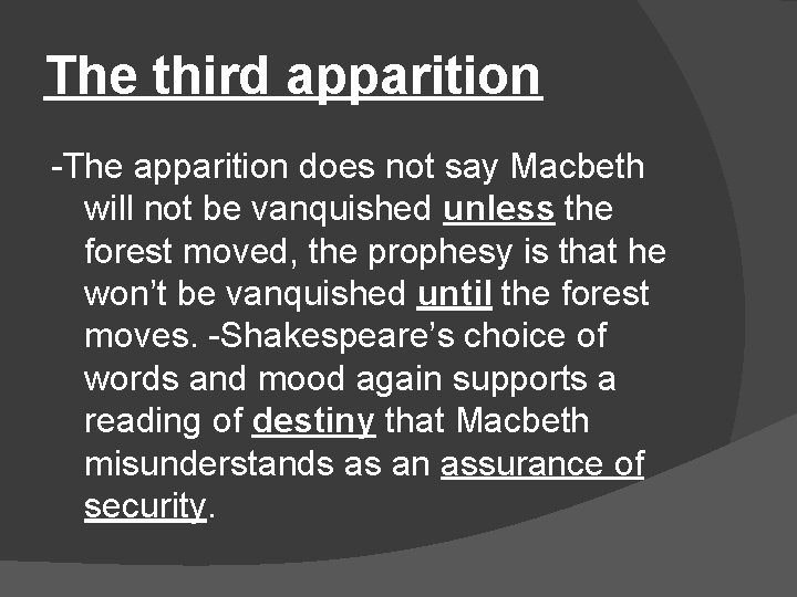 The third apparition -The apparition does not say Macbeth will not be vanquished unless