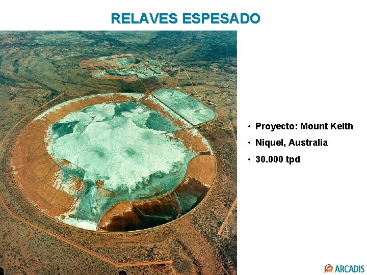 RELAVES ESPESADO • Proyecto: Mount Keith • Niquel, Australia • 30. 000 tpd 