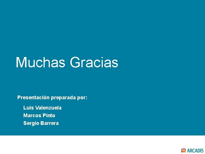 Muchas Gracias COMENTARIOS FINALES Presentación preparada por: Luis Valenzuela Marcos Pinto Sergio Barrera 