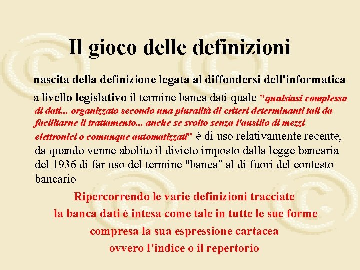 Il gioco delle definizioni nascita della definizione legata al diffondersi dell'informatica a livello legislativo