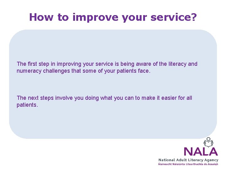 How to improve your service? The first step in improving your service is being