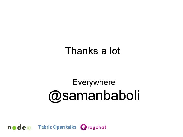 Thanks a lot Everywhere @samanbaboli Tabriz Open talks 