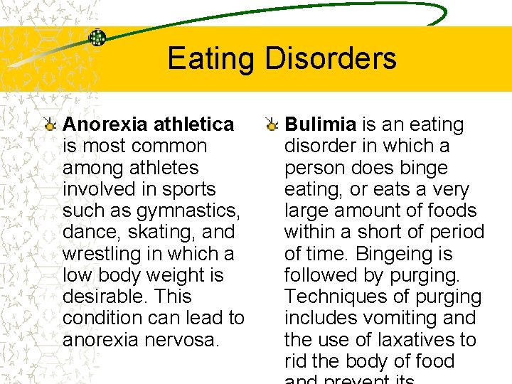 Eating Disorders Anorexia athletica is most common among athletes involved in sports such as