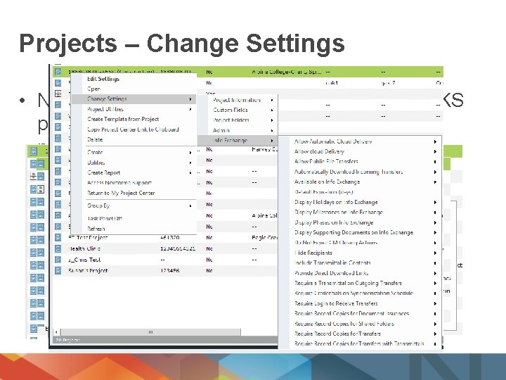 Projects – Change Settings • Now able to select a project and from the