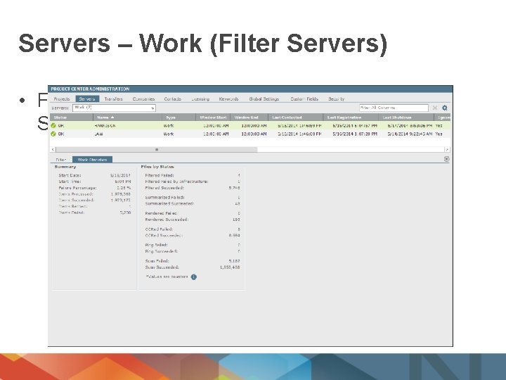 Servers – Work (Filter Servers) • Filter Servers have also been relocated to the