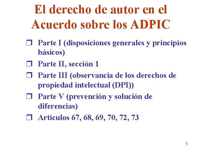 El derecho de autor en el Acuerdo sobre los ADPIC r Parte I (disposiciones