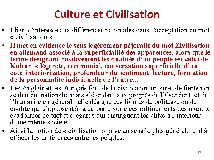 Culture et Civilisation • Elias s’intéresse aux différences nationales dans l’acceptation du mot «