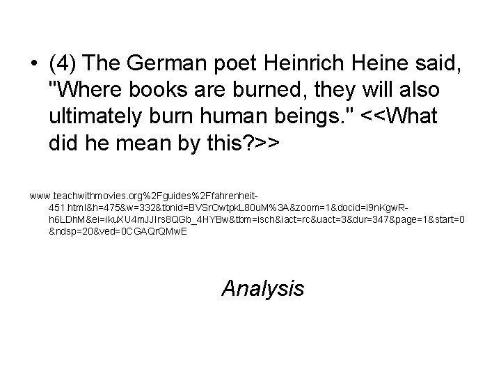  • (4) The German poet Heinrich Heine said, "Where books are burned, they