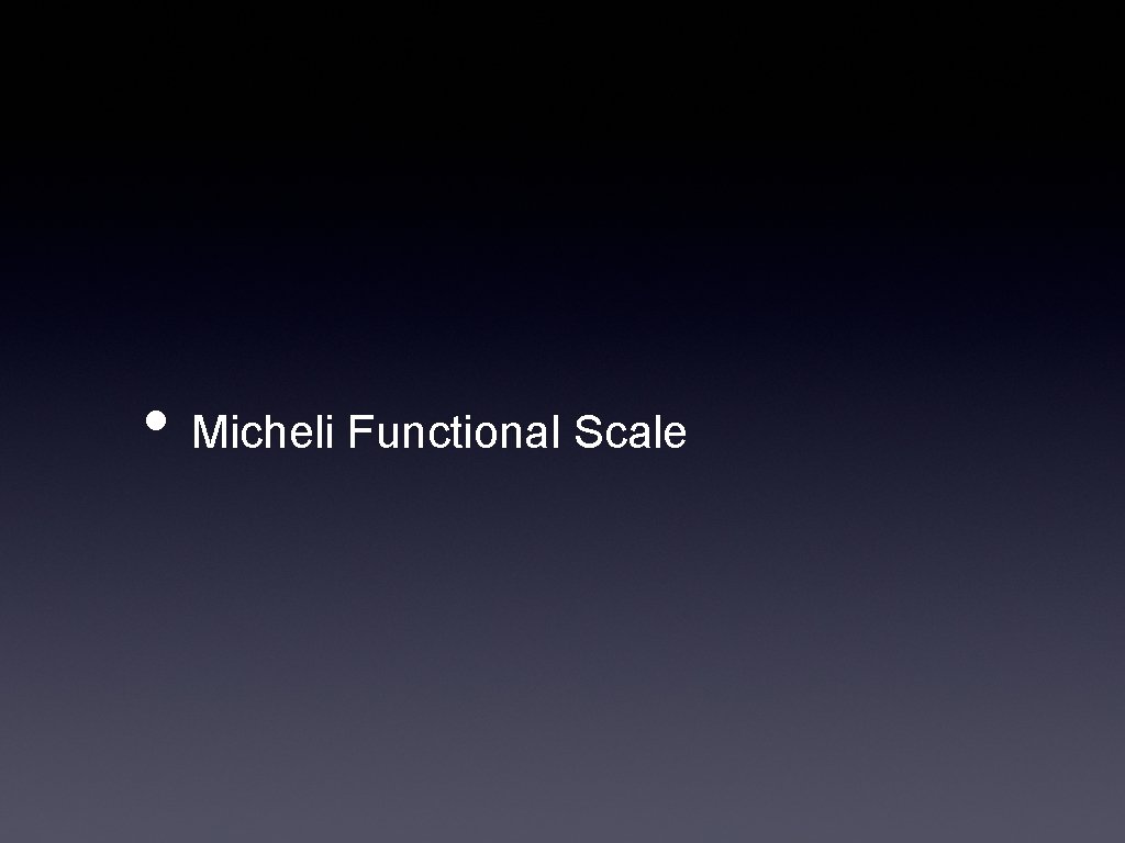  • Micheli Functional Scale 