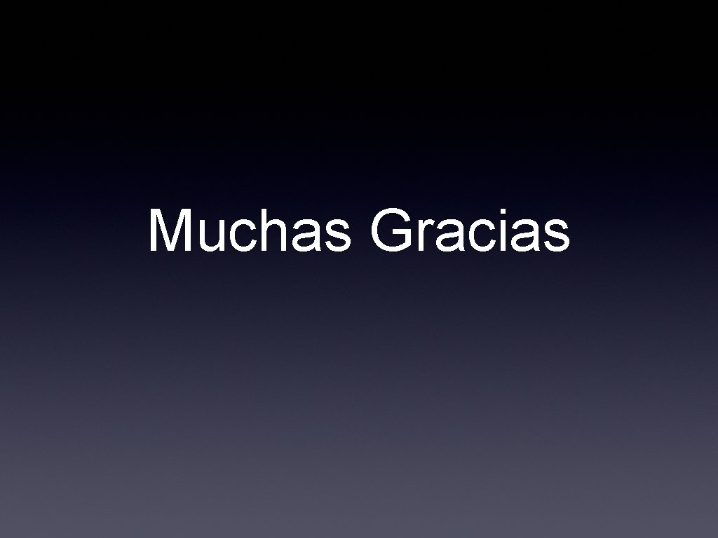 Muchas Gracias 