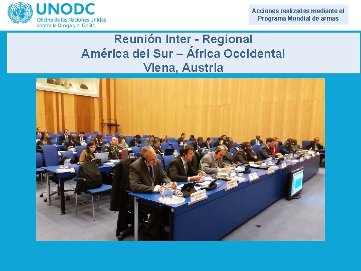 Acciones realizadas mediante el Programa Mundial de armas Reunión Inter - Regional América del