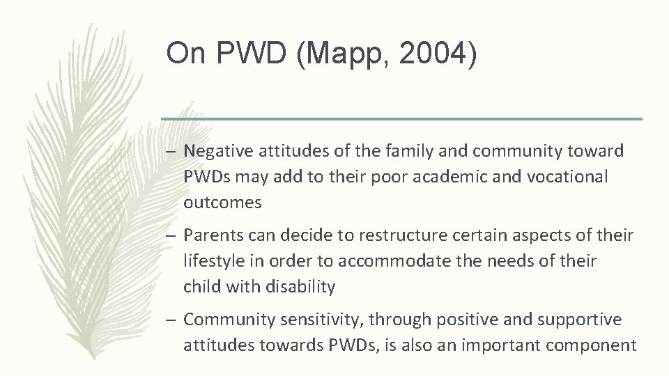 On PWD (Mapp, 2004) – Negative attitudes of the family and community toward PWDs