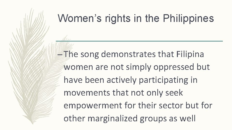 Women’s rights in the Philippines – The song demonstrates that Filipina women are not