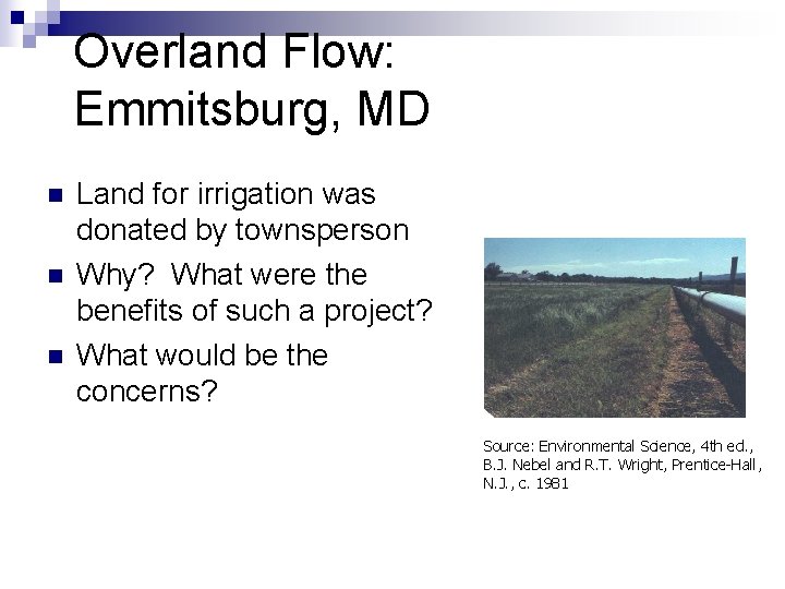 Overland Flow: Emmitsburg, MD n n n Land for irrigation was donated by townsperson