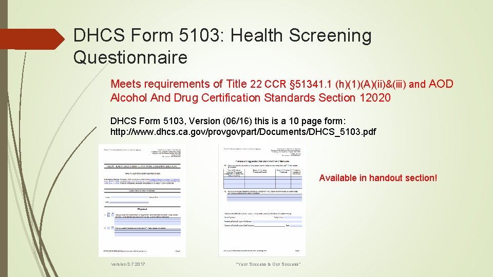 DHCS Form 5103: Health Screening Questionnaire Meets requirements of Title 22 CCR § 51341.