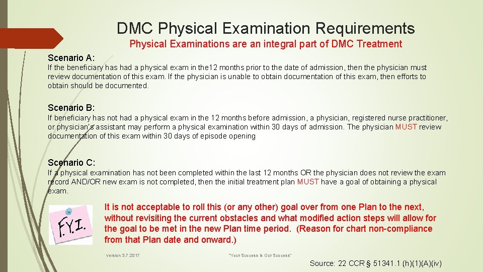 DMC Physical Examination Requirements Physical Examinations are an integral part of DMC Treatment Scenario