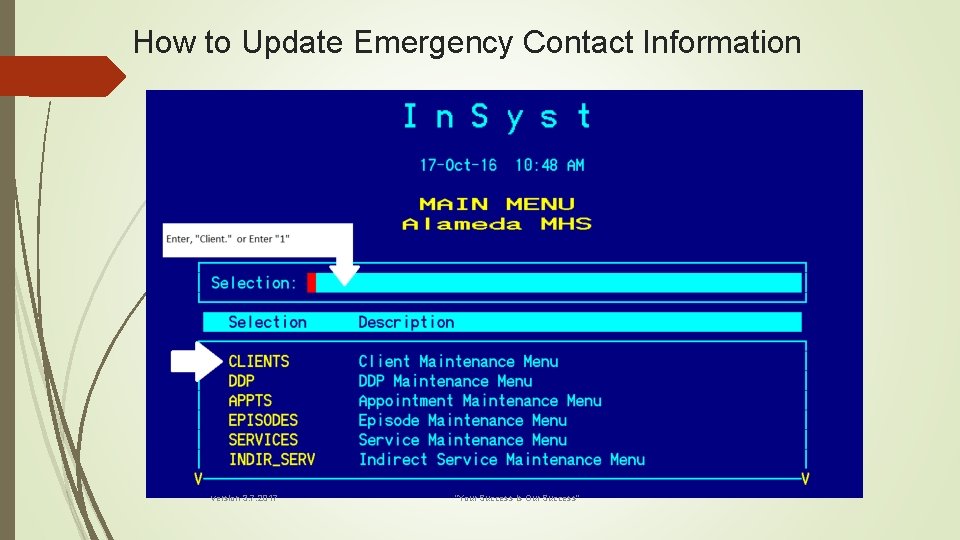 How to Update Emergency Contact Information version 3. 7. 2017 "Your Success is Our