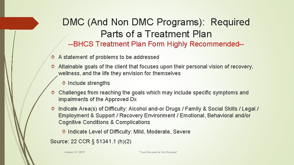 DMC (And Non DMC Programs): Required Parts of a Treatment Plan --BHCS Treatment Plan