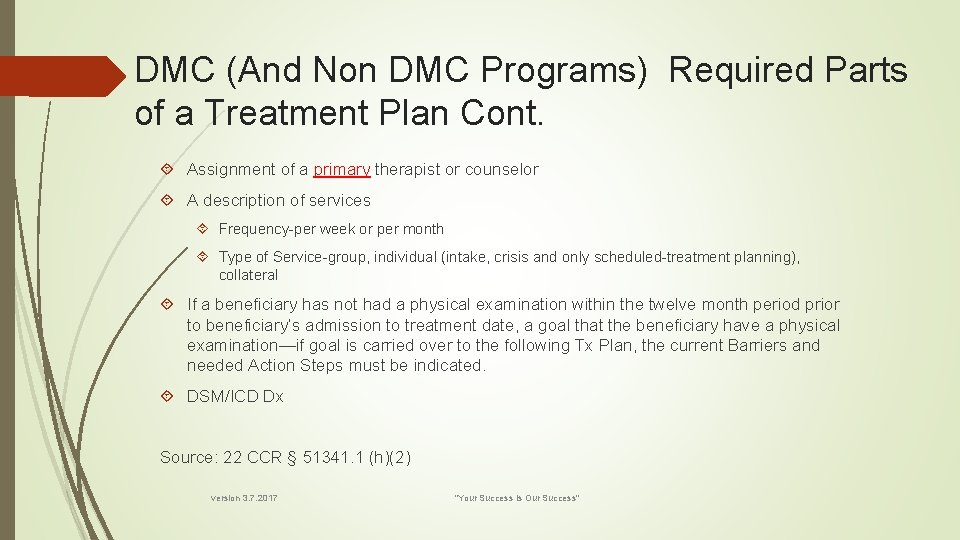 DMC (And Non DMC Programs) Required Parts of a Treatment Plan Cont. Assignment of