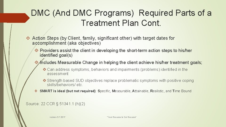 DMC (And DMC Programs) Required Parts of a Treatment Plan Cont. Action Steps (by