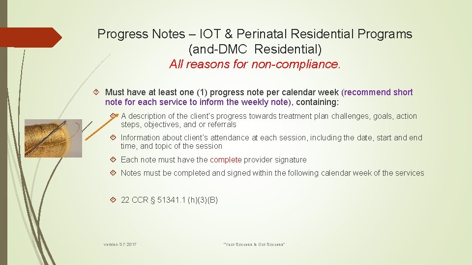 Progress Notes – IOT & Perinatal Residential Programs (and-DMC Residential) All reasons for non-compliance.