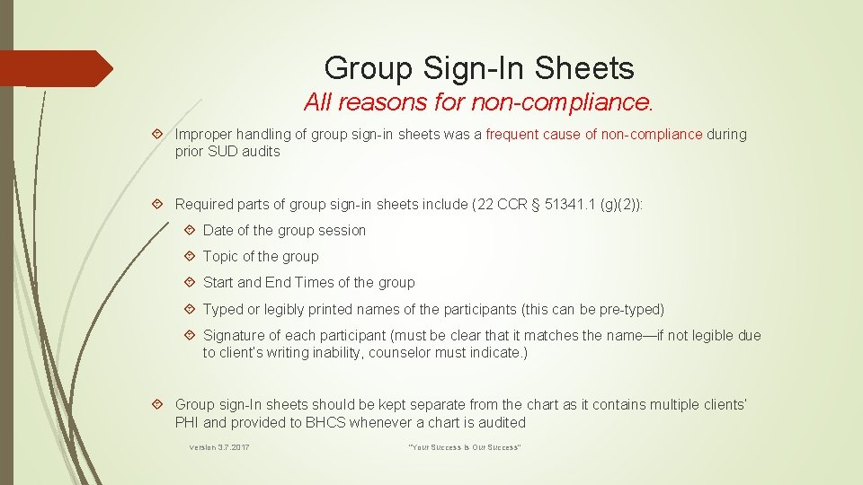 Group Sign-In Sheets All reasons for non-compliance. Improper handling of group sign-in sheets was