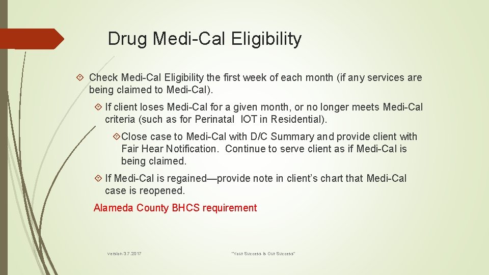 Drug Medi-Cal Eligibility Check Medi-Cal Eligibility the first week of each month (if any