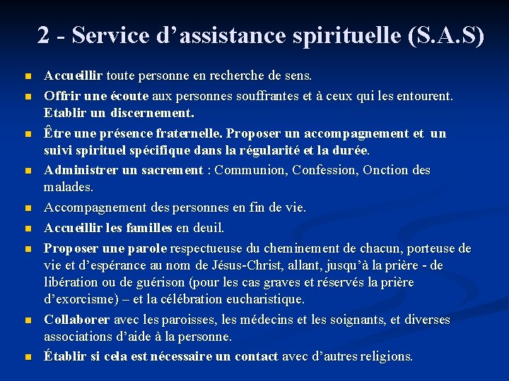 2 - Service d’assistance spirituelle (S. A. S) n n n n n Accueillir