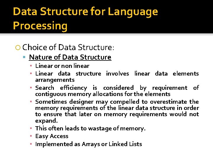 Data Structure for Language Processing Choice of Data Structure: Nature of Data Structure ▪ Data Structure for Language Processing Choice of Data Structure: Nature of Data Structure ▪
