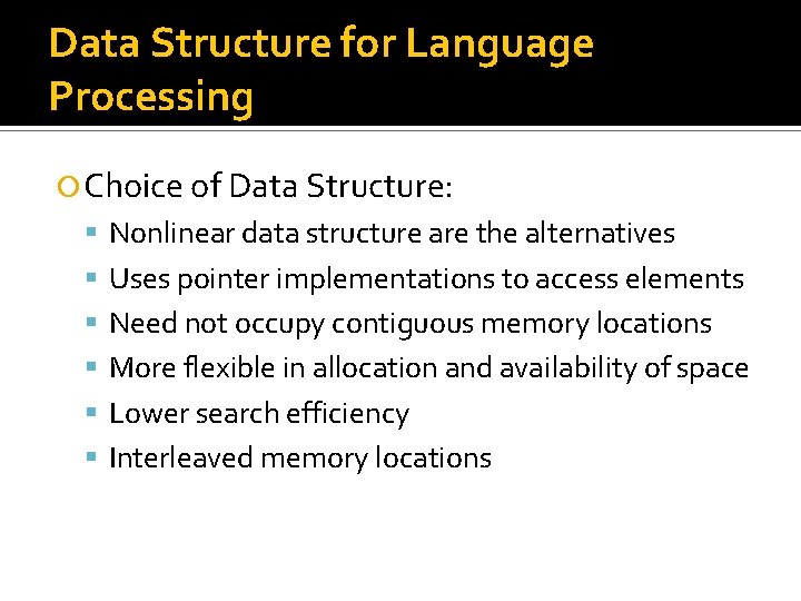 Data Structure for Language Processing Choice of Data Structure: Nonlinear data structure are the Data Structure for Language Processing Choice of Data Structure: Nonlinear data structure are the