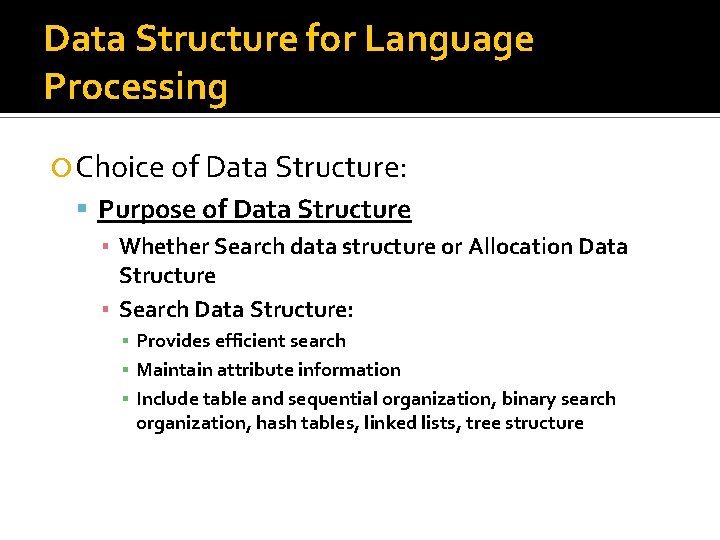 Data Structure for Language Processing Choice of Data Structure: Purpose of Data Structure ▪ Data Structure for Language Processing Choice of Data Structure: Purpose of Data Structure ▪